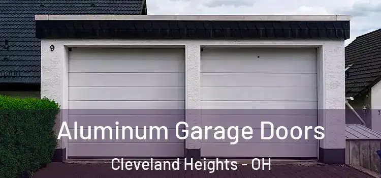  Aluminum Garage Doors Cleveland Heights - OH