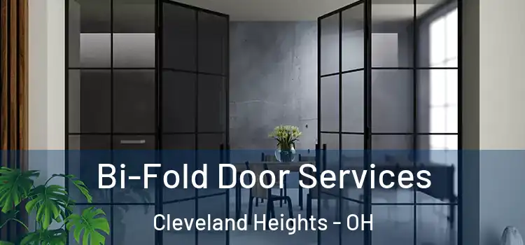 Bi-Fold Door Services Cleveland Heights - OH