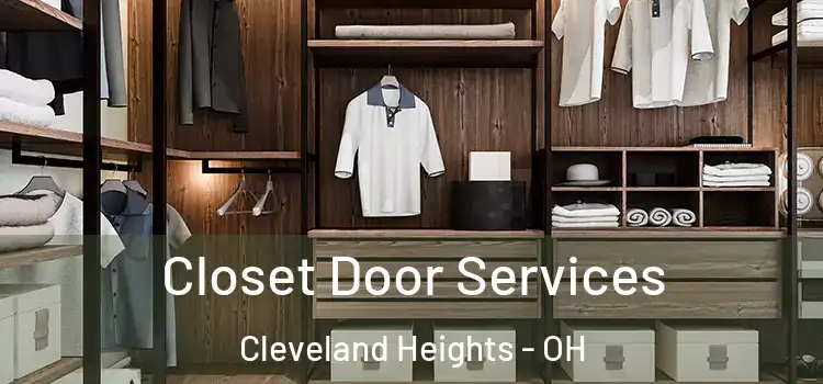 Closet Door Services Cleveland Heights - OH