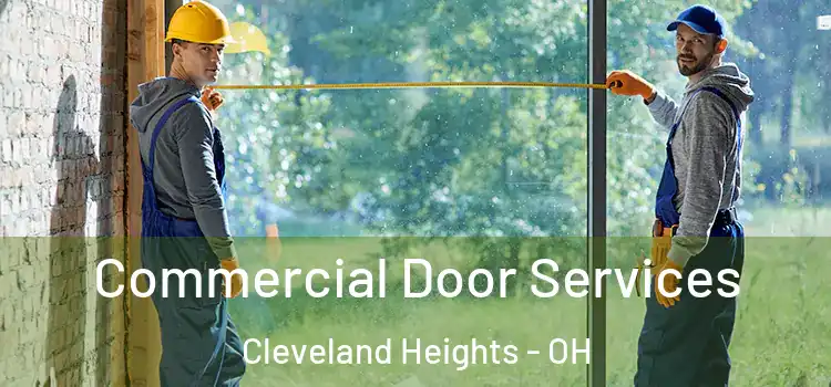 Commercial Door Services Cleveland Heights - OH