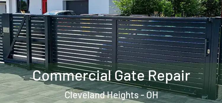 Commercial Gate Repair Cleveland Heights - OH