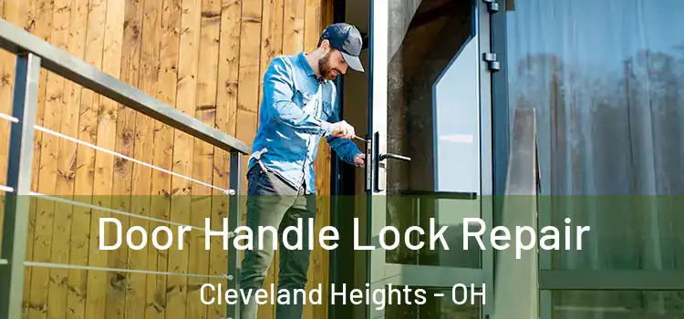 Door Handle Lock Repair Cleveland Heights - OH