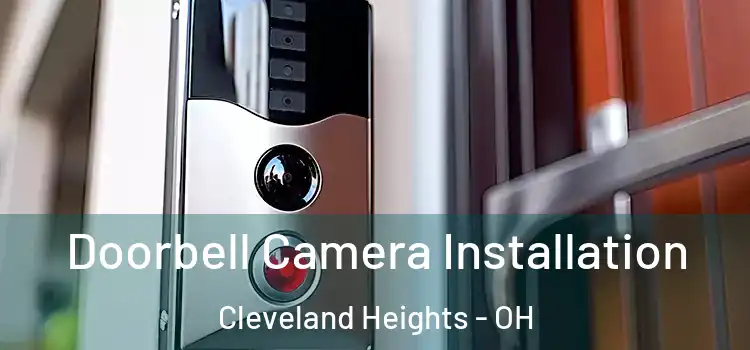  Doorbell Camera Installation Cleveland Heights - OH