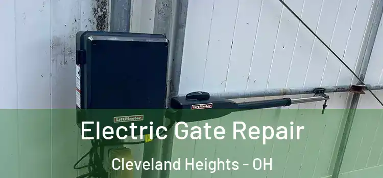 Electric Gate Repair Cleveland Heights - OH