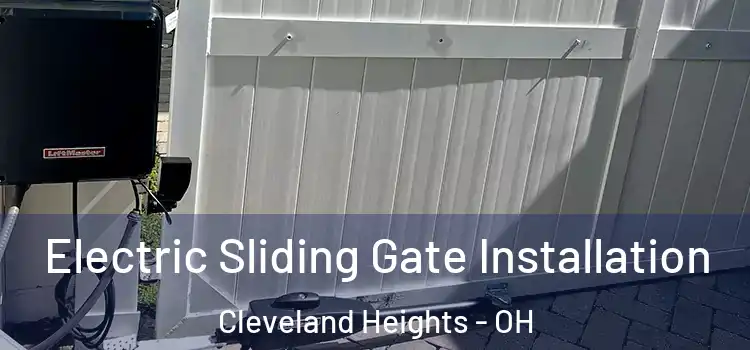 Electric Sliding Gate Installation Cleveland Heights - OH