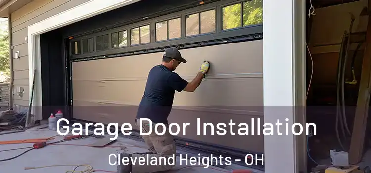  Garage Door Installation Cleveland Heights - OH