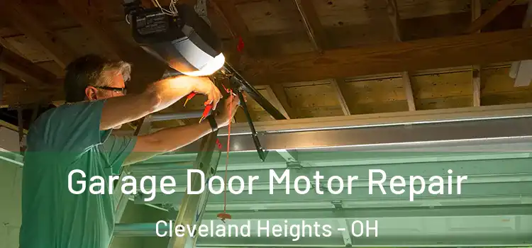  Garage Door Motor Repair Cleveland Heights - OH