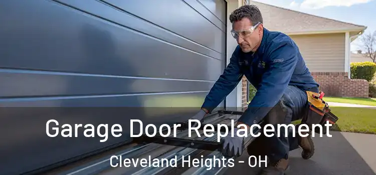  Garage Door Replacement Cleveland Heights - OH