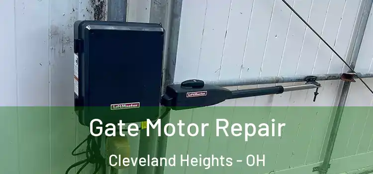 Gate Motor Repair Cleveland Heights - OH