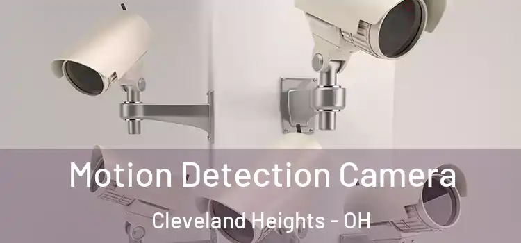  Motion Detection Camera Cleveland Heights - OH