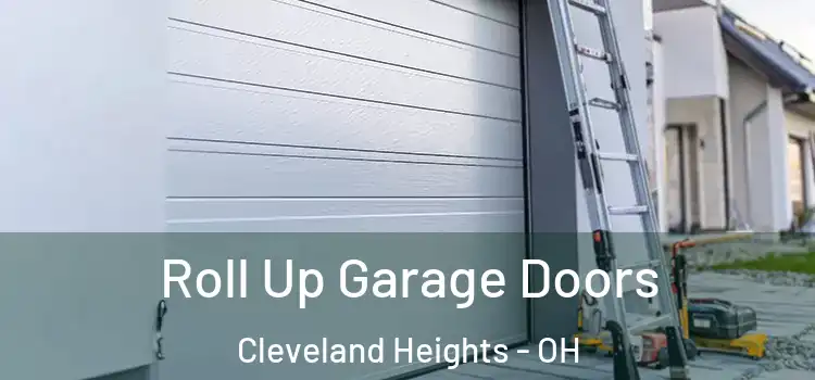  Roll Up Garage Doors Cleveland Heights - OH