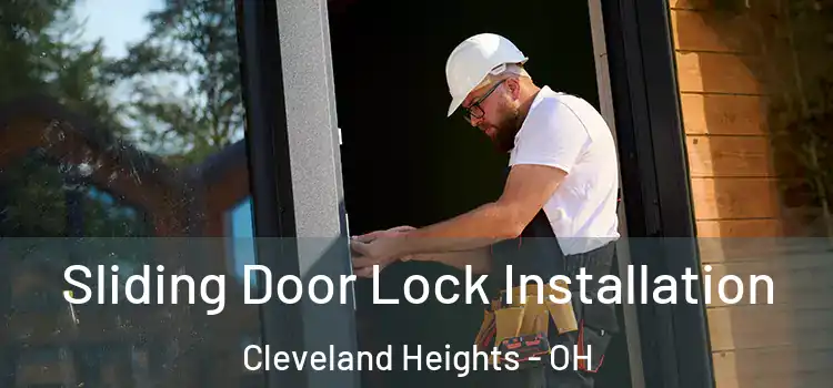 Sliding Door Lock Installation Cleveland Heights - OH