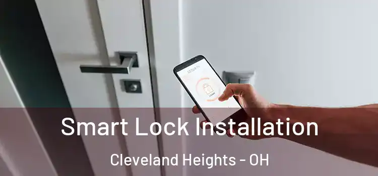 Smart Lock Installation Cleveland Heights - OH