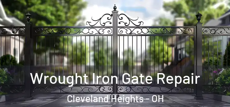 Wrought Iron Gate Repair Cleveland Heights - OH